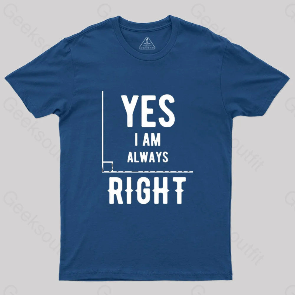 Yes I Am Always Right T-Shirt Vintage Women's 1970S 