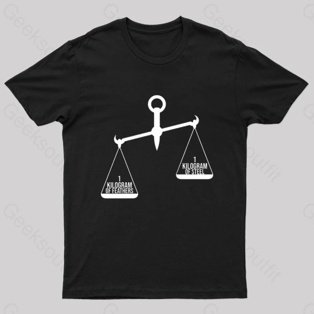 A Kilogram of Steel or A Kilogram of Feathers T-Shirt Refined Women's 